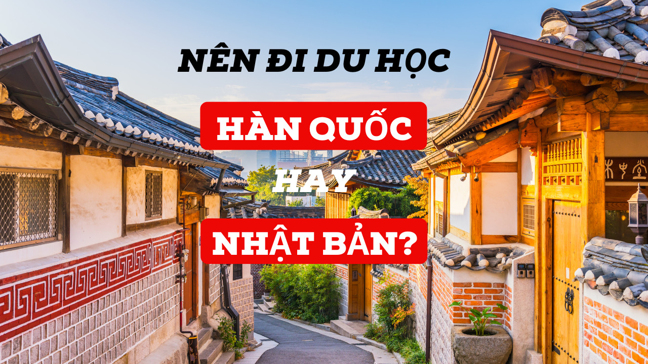 Du Học Nhật Bản vs. Hàn Quốc: Đâu Là Lựa Chọn Lý Tưởng Cho Ước Mơ Của Bạn?